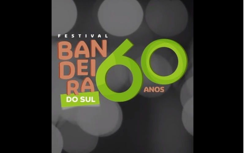 FESTIVAL BANDEIRA DO SUL 60 ANOS