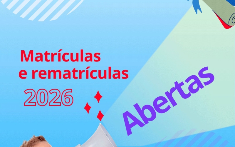 Matrículas e Rematrículas 2026 Abertas!